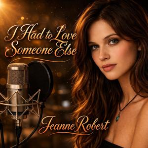 I had to love someone else