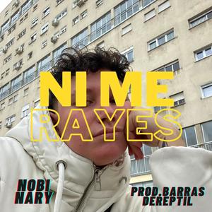 Ni Me Rayes (feat. barrasdereptil) (Explicit)