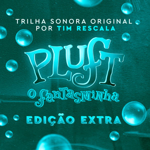 Pluft, o Fantasminha, Edição Extra (Trilha Sonora Original)