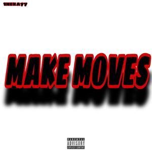 1neKayy - Make Moves (Explicit)