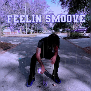 Feelin Smoove (Explicit)