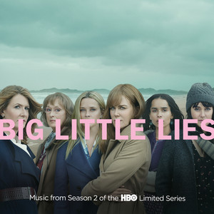 Big Little Lies (Music from Season 2 of the HBO Limited Series) (大小谎言 第二季 电视剧原声带)