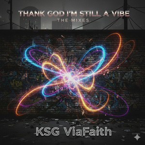 Thank God I'm still a vibe just (chill vibe)