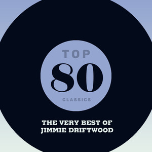 Top 80 Classics - The Very Best of Jimmie Driftwood