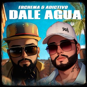DALE AGUA
