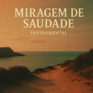Miragem De Saudade (Instrumental)