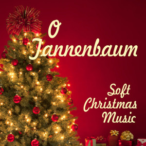 Soft Christmas Music - O Tannenbaum