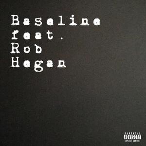 Baseline(feat. Rob Hegan) (Explicit)