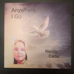 Mandy Carter - Anywhere I Go