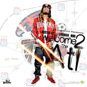 Welcome 2 Da ATL (Hosted By L.A. Boomman)