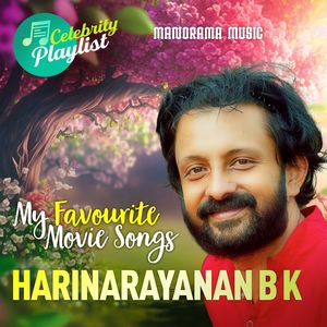 Celebrity Playlist - B K Harinarayanan (Super Hit Malayalam Film Songs)