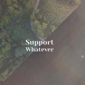 Support Whatever