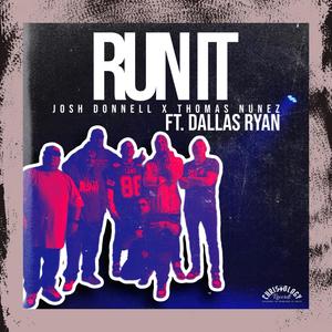 Run It (feat. Dallas Ryan)