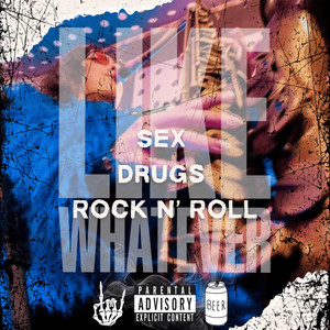 Sex, Drugs, Rock n' Roll (Live|Explicit)