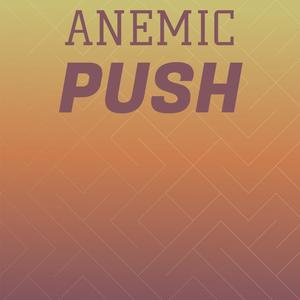 Anemic Push