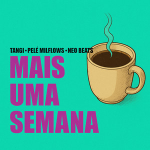 Mais uma Semana (Explicit)