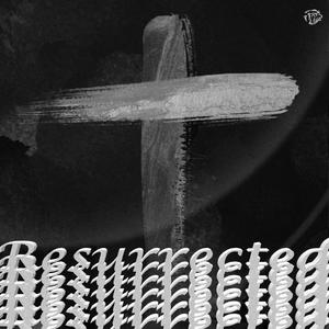 Resurrected (Radio Edit|Explicit)
