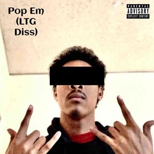 Pop Em (feat. TomFoolin) [Explicit]