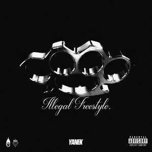ILLEGAL Freestyle (Explicit)