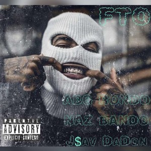 FTO (feat. NazBando & J$avdadon) [Explicit]