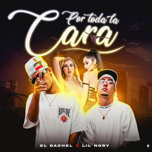 Por Toda La Cara (Explicit)