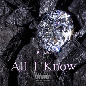 All I Know (Full Version) [Explicit]