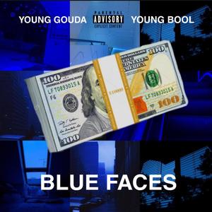 Blue Faces (Explicit)