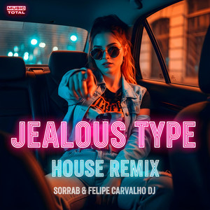 Jealous Type (House Remix)