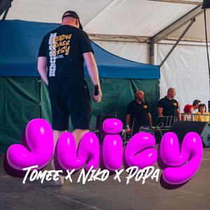 JUICY (feat. PoPa & Nikolasz) (Explicit)