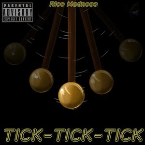 Tick Tick Tick (Felt This Way) [Explicit]