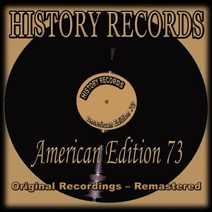 History Records - American Edition 73 (Original Recordings - Remastered)