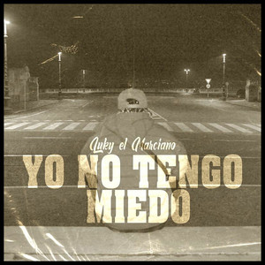 Yo No Tengo Miedo (Explicit)