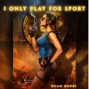I Only Play For Sport (Official Tomb Raider Reloaded Soundtrack)