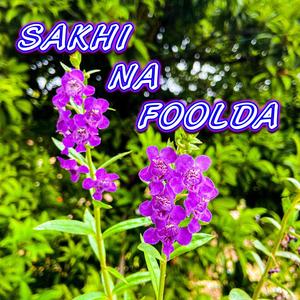 Sakhi Na Foolda