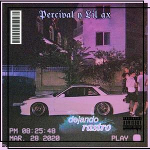 Dejando Rastro (feat. Lil Ax) [Explicit]