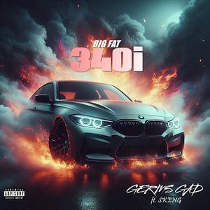 Big Fat 340i (Explicit)