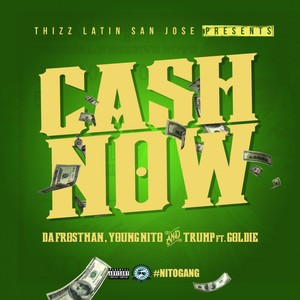 Cash Now (feat. Goldie) [Explicit]