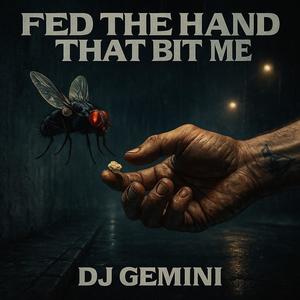 Fed The Hand That Bit Me (Explicit)