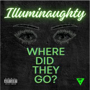 Where Did They Go (feat. Ivy, Majik DaBoy, Noe Chill & Bill-E Bob) (Explicit)