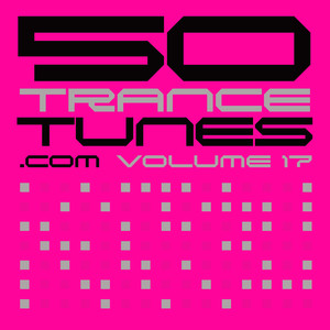 50 Trance Tunes, Vol. 17