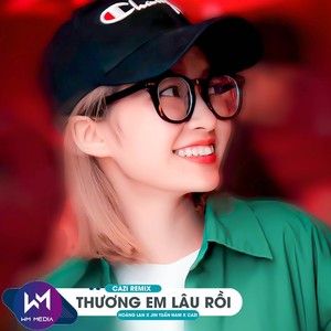 Thương Em Lâu Rồi (Remix)