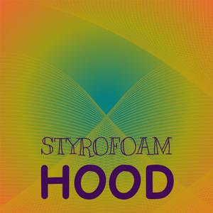 Styrofoam Hood