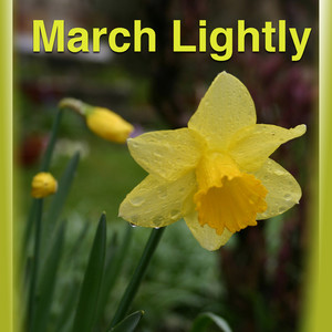 March Lightly