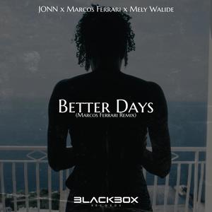 Better days (feat. Mely Walide) (Marcos Ferrari Remix)