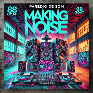 Making Noise (Explicit)