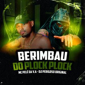 BERIMBAU DO PLOCK PLOCK (Explicit)