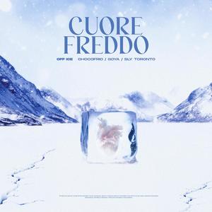 Cuore Freddo (feat. chocofrio, Goya & Sly Toronto)