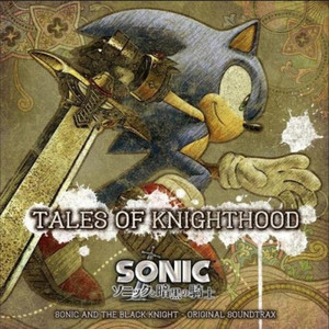 TALES OF KNIGHTHOOD: SONIC AND THE BLACK KNIGHT-ORIGINAL SOUNDTRAX