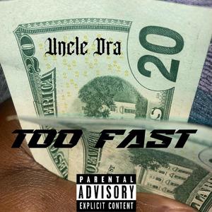 Too Fast (Explicit)