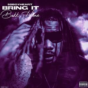 Bring It Bakk Home (Explicit)